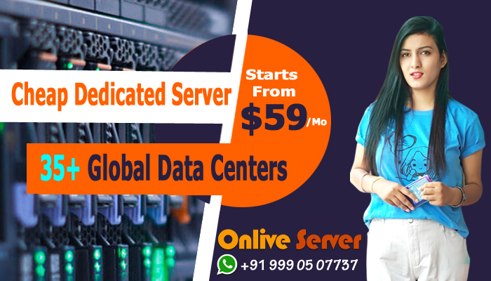 Cheap Dedicated Server Hosting With Extraordinary Features – Onlive Server