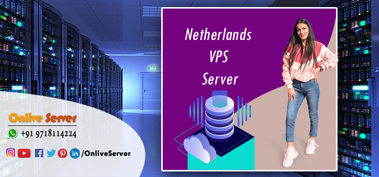 Netherlands VPS Server Provides Best Hosting Services