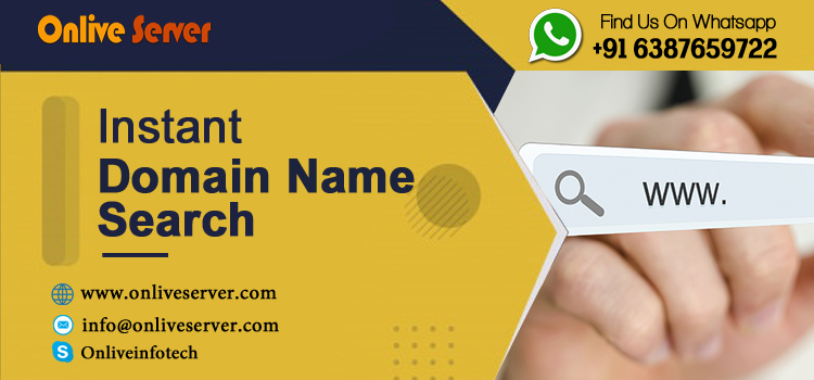 Find out instant domain name search by Onlive Server