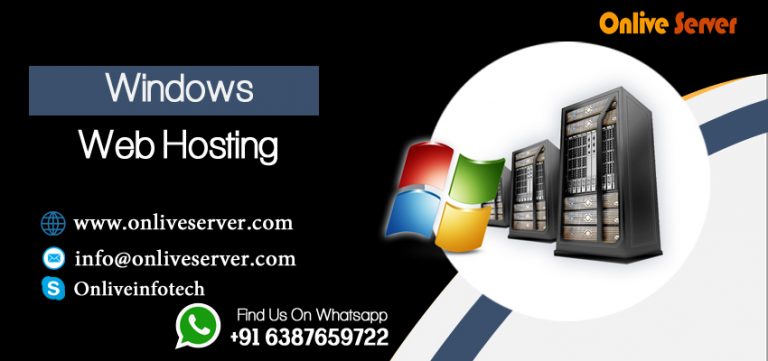 Choose Windows Web Hosting For Your Next Project From Onlive Server