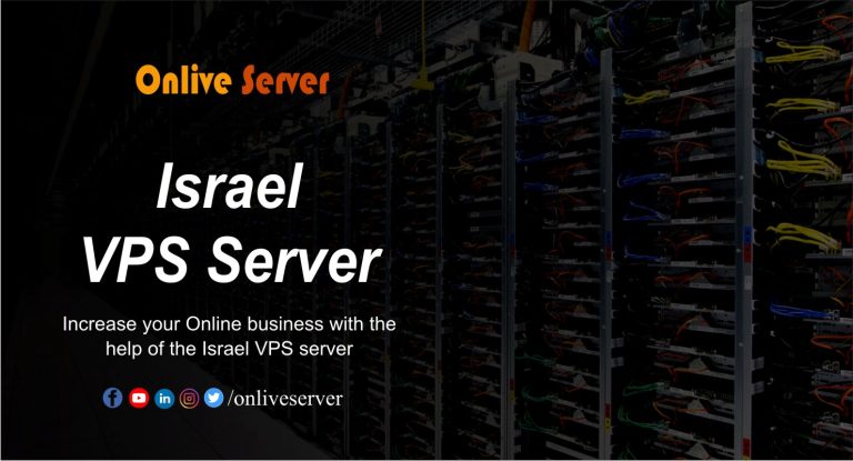 Israel VPS is a Good Option for Your Business – Onlive Server