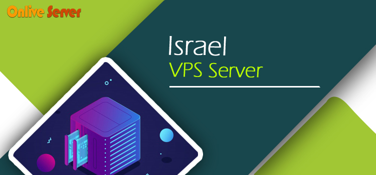 You Need to Know About Israel VPS Server
