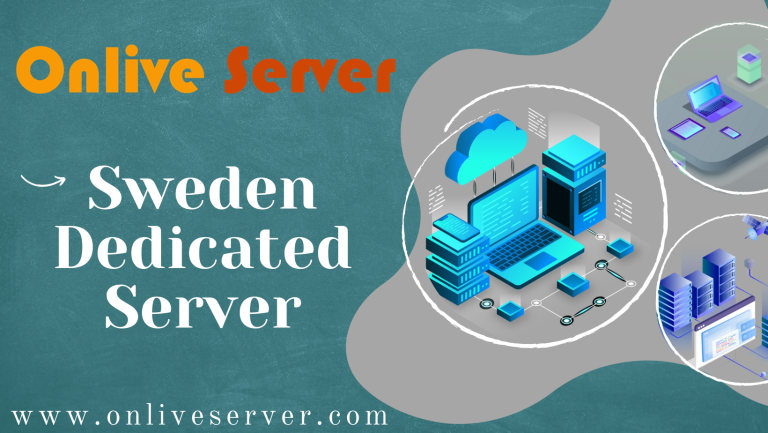 Sweden Dedicated Server: One of the Best Options When It Comes to Hosting