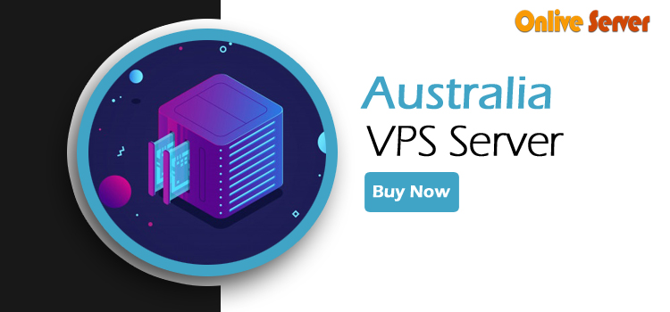 The Complete Beginner’s Guide to Australia VPS Server – Onlive Server