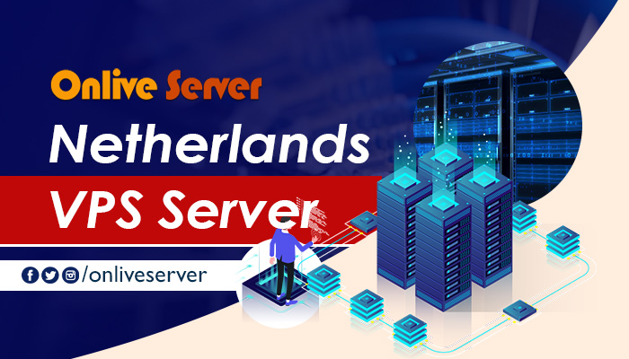 Netherlands VPS Server Amsterdam | Best VPS Hosting Provider Onlive Server