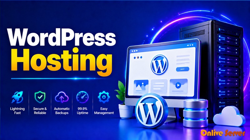 Maximize your Business with WordPress Hosting by OnliveServer